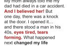 My Whole Life Mom Told Me My Dad Was Dead — When I Turned 16, He Showed up at My Door, Pointing Straight at My Mom