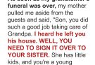 My Mom Demanded I Give the Inherited House to My Sister After Grandpa’s Funeral — What She Did Next Forced Me to Teach Her a Lesson